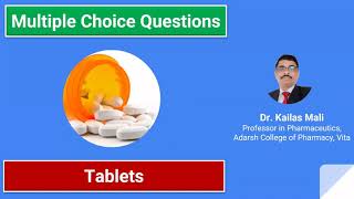 Pharmaceutics II Tablet II Solid Dosage Form ll MCQ Part VII [upl. by Libbi]