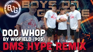 DOO WHOP BY WIGFIELD 90s DMS HYPE REMIX  BOYS ON GROOVE [upl. by Oslec]