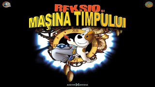 REKSIO SI MASINA TIMPULUI PART 12 [upl. by Ahmad]