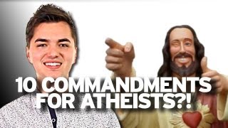 The 10 Commandments For Atheists [upl. by Hilten422]