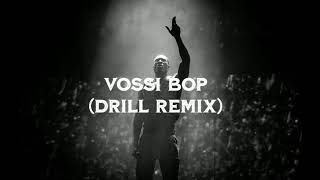 Stormzy  Vossi Bop DRILL REMIX prodnsp [upl. by Noyrb]