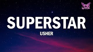 Usher  Superstar Lyrics [upl. by Beckman]