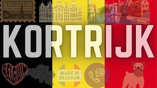 WHY YOU NEED TO VISIT KORTRIJK  BELGIUM [upl. by Arimlede]