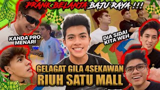 PRANK BAJU RAYA 4SEKAWAN RIUH SATU MALL MENGAM0K MALU DENGAN BAJU RAYA [upl. by Calabresi]