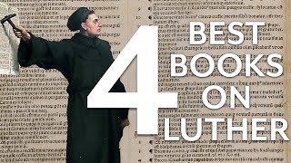 The 4 Best Books on Martin Luther [upl. by Tania550]