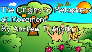 Origins of Metaphors of Movement by Andrew T Austin [upl. by Annauqal312]