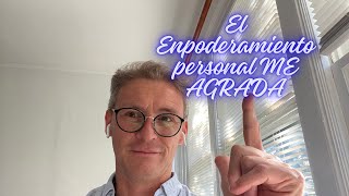 El Empoderamiento personal ME AGRADA [upl. by Aicilegna]