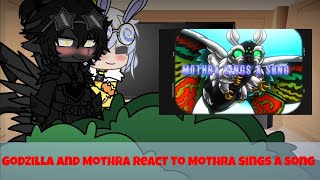 ••Mothra and Godzilla react to Mothra sings a song••reaction series••by Aronfrasernash•• [upl. by Elsie538]