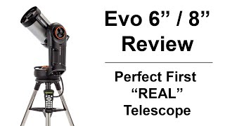 Best Beginner  First quotRealquot Telescope 2023 Edition  Celestron Evolution 6quot  8quot Review [upl. by Llednahs]