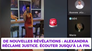 🚨DE NOUVELLES RÉVÉLATIONS  ALEXANDRA RÉCLAME JUSTICE ÉCOUTER JUSQUÀ LA FIN [upl. by Farrington]