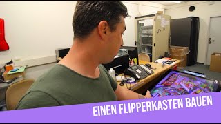 Einen Flipperkasten bauen [upl. by Kessiah818]