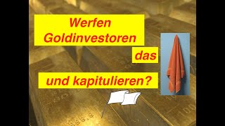 Werfen Goldinvestoren das Handtuch und kapitulieren Gold Goldpreis XAUUSD [upl. by Stanly957]