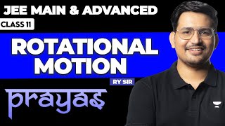 ROTATIONAL MOTION in One Shot PART 2  JEE Main amp Advanced  PRAYAS 2025  RAHUL YADAV [upl. by Eitsrik459]