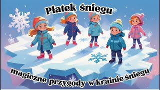 Płatek śniegu i przygoda przedszkolaków [upl. by Norreg]