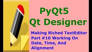 PyQt5 And Qt Designer Making TextEditor Part 10 [upl. by Aurie438]