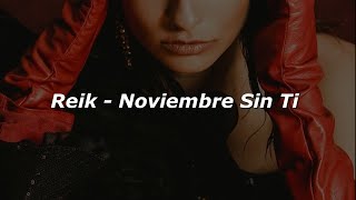 Reik  Noviembre Sin Ti 💔 LETRA [upl. by Einwat81]