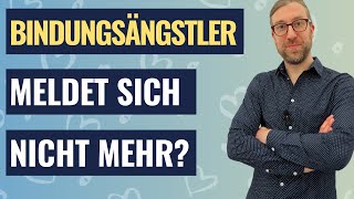 Bindungsängstler meldet sich nicht mehr Was es bedeutet amp wie du nun vorgehst bindungsangst [upl. by Nnylecyoj]