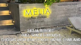 MELIA 5 RESORT FULL WALKTHROUGH CHOENG MON BEACH KOH SAMUI THAILAND NO TALKINGMARCH 2023 [upl. by Sirod865]