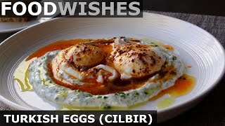 Turkish Eggs Cilbir  Food Wishes [upl. by Oizirbaf937]