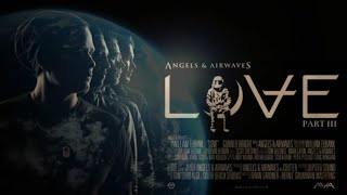 Angels amp Airwaves  LOVE Part III Full Album [upl. by Eugen229]