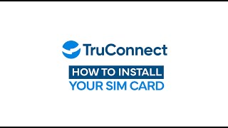 How to Install Your SIM Card and Start Your TruConnect Service [upl. by Irved]