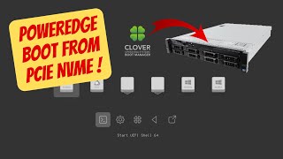 Booting PowerEdge Server wPCIe NVMe Using Clover Boot [upl. by Aniretake288]