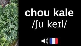 Comment bien prononcer chou kale [upl. by Anirec210]