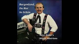 Burgenland Du Bist So Schön by Steve Hubers Happy Austrians [upl. by Idnod]