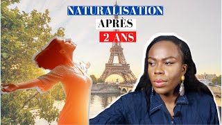 COMMENT ÊTRE NATURALISER AU BOUT DE DEUX ANS EN FRANCE [upl. by Pinebrook49]