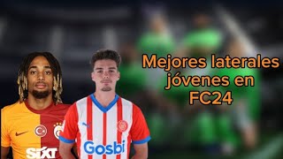 LATERALES JOVENES PARA TU MODO CARRERA EN FC24  BAJO Y ALTO PRESUPUESTO [upl. by Giza240]