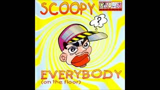 Scoopy  Everybody On The Floor Radio Mix [upl. by Gignac]