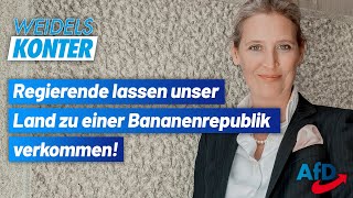 Bananenrepublik Deutschland Regierende lassen unser Land verkommen  Weidels Konter  Ausgabe 1 [upl. by Iahcedrom]