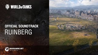 World of Tanks – Official Soundtrack Ruinberg [upl. by Sairu789]