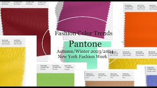 Pantone Fashion Color Trends AutumnWinter 202324 New York Fashion Week [upl. by Haran]