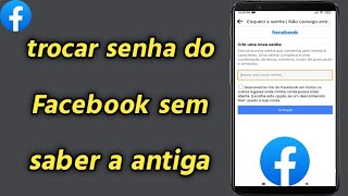 Como trocar senha do Facebook sem saber a antiga  RECUPERAR SENHA DO FACEBOOK pelo CELULAR [upl. by Leiso]