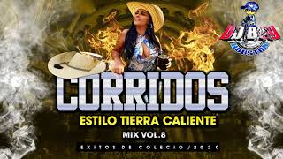 CORRIDOS ESTILO TIERRA CALIENTE MIX VOL8  Dj Boy Houston El Original 2020 [upl. by Assena]