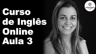 CURSO DE INGLÊS ONLINE  AULA 3 [upl. by Norabel]