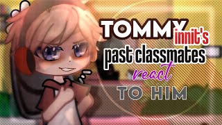 Tommyinnits past classmates react to him  Dsmp Reacts  Dsmp classmates react Dream smp Reacts [upl. by Ijok]