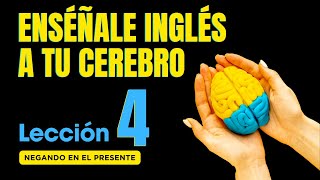 🧠 Aprende Inglés Más Fácil y Rápido Con Este Método Lección 4✅ [upl. by Ahsinyd]