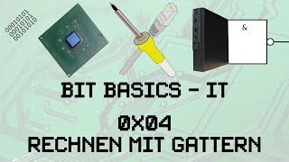 BitBasics IT  0x04  Rechnen mit Gattern [upl. by Horsey]