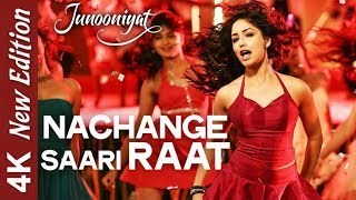 Nachange Saari Raat  4K Video Song  JUNOONIYAT  Pulkit Samrat  Yami Gautam  🎧 HD Audio [upl. by Timmie]