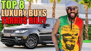 Top 8 Luxury Buys Tarrus Riley [upl. by Burget]