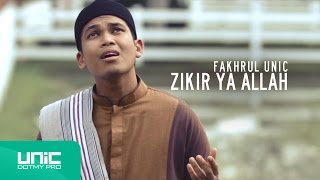 Fakhrul UNIC  Zikir Ya Allah Official Video ᴴᴰ [upl. by Lapo]