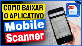 Como Baixar o Aplicativo Mobile Scanner PDF no Celular [upl. by Zobkiw]