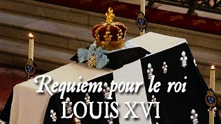 Messe solennelle de Requiem pour Louis XVI  REQUIEM ÆTERNAM [upl. by Ader]