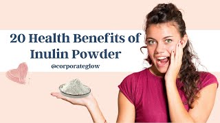 20 Health Benefits of Inulin Powder [upl. by Nawk]