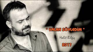 Halit Bilgiç  Yalan Söyledim [upl. by Rodgers]