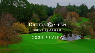 2022 Review  The Transformation at Druids Glen Golf Club [upl. by Yendroc]