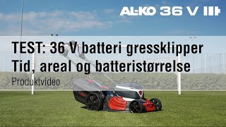 Batteridrevet gressklipper tid kvadratmeter og batteristørrelse  Gressklippere  ALKO Gardentech [upl. by Yarahs847]