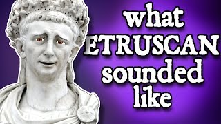 What Etruscan Sounded Like  and how we know [upl. by Melan681]